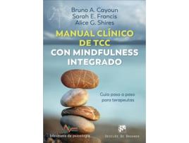 Livro Manual Clínico De Terapia Cognitivo Conductual Con Mindfulness Integrado. Guía Paso A Paso Para Terapeutas de Bruno A. Cayoun (Espanhol)