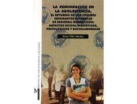 Livro Remigracion En Adolescencia. El Retorno De Los Jovenes Emigr de Vilar Sanchez Karin (Espanhol)