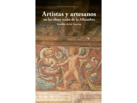 Livro Artistas Y Artesanos En Las Obras Reales De La Alhambra de Esther Galera Mendoza (Espanhol)