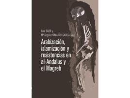 Livro Arabización, Islamización Y Resistencias En Al-Andalus Y El Magreb de Sarr Bilal (Espanhol)