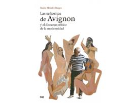 Livro Las Señoritas De Avignon Y El Discurso Crítico De La Modernidad de Maite Méndez Baiges (Espanhol)