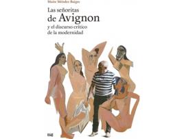 Livro Las Señoritas De Avignon Y El Discurso Crítico De La Modernidad de Maite Méndez Baiges (Espanhol)