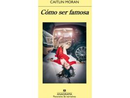 Livro Cómo Ser Famosa de Caitlin Moran (Espanhol)