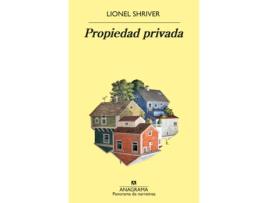 Livro Propiedad Privada de Lionel Shriver (Espanhol)