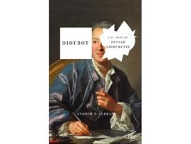 Livro Diderot Y El Arte De Pensar Libremente de Andrew Curran (Español)