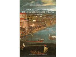 Livro El Proceso De Expulsión De Los Moriscos De España, 2A Ed. de Manuel Lomas Cortés (Espanhol)