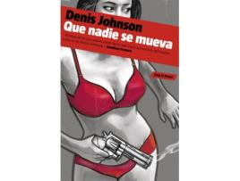 Livro Que Nadie Se Mueva de Denis Johnson (Espanhol)