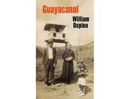 Livro Guayacanal de William Ospina (Espanhol)