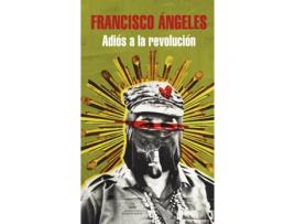 Livro Adiós A La Revolución de Francisco Ángeles (Espanhol)