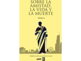 Livro Sobre La Amistad, La Vida Y La Muerte de Lucio Anneo Séneca (Espanhol)