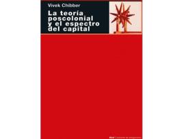 Livro La Teoría Poscolonial Y El Espectro Del Capital de Vivek Chibber (Espanhol)