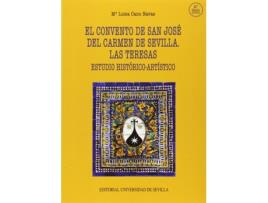 Livro El Convento De San José Del Carmen De Sevilla. Las Teresas de Mª Luisa Cano Navas (Espanhol)