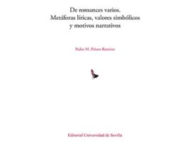 Livro De Romances Varios. Metáforas Liricas, Valores Simbólicos Y Motivos Narrativos de Pedro Manuel Piñeiro Martínez (Espanhol)