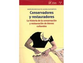 Livro Conservadores Y Restauradores de María Dolores Ruiz De Lacanal Ruiz-Mateo (Espanhol)