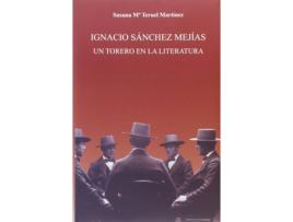 Livro Ignacio Sánchez Mejías de Susana Mª Teruel Martínez (Espanhol)
