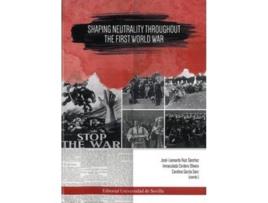 Livro Shaping Neutrality Throughout The First World War de Inmaculada Cordero Olivero (Inglês)