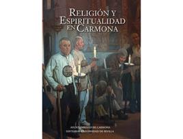 Livro Religión Y Espiritualidad En Carmona de Caballos Rufino, Antonio (Espanhol)