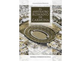 Livro El Anfiteatro Romano De Carmona de Alejandro Jiménez Hernández (Espanhol)