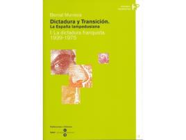 Livro Dictadura Y Transición. La España Lampedusiana. I: La Dictadura Franquista 1939-1975 de Bernat Muniesa Brito (Espanhol)