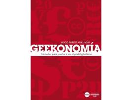 Livro Geekonomía: Un Radar Para Producir En El Postdigitalismo de Hugo Pardo Kuklinski (Espanhol)