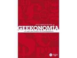 Livro Geekonomía: Un Radar Para Producir En El Postdigitalismo de Hugo Pardo Kuklinski (Espanhol)