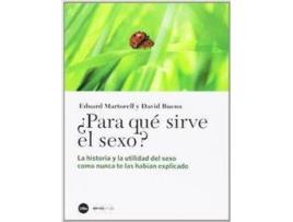 Livro ¿Para Que Sirve El Sexo? La Historia Y La Utilidad Del Sexo de Eduard Martorell Sabate (Espanhol)