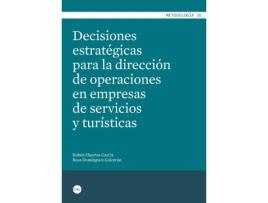 Livro Decisiones Estratégicas Para Dirección Operaciones Empresa De Servicios Y Turísticas de VVAA (Espanhol)