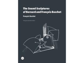 Livro Sound Sculptures Of Bernard And François Baschet,The de François Baschet (Francês)