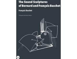 Livro Sound Sculptures Of Bernard And François Baschet,The de François Baschet (Francês)