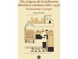Livro Orígens De La Indústria Dietètica Catalana de Josep Boatella Riera (Espanhol)