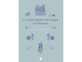 Livro Un Viejo Maestro De Lengua: El Refranero de García-Borron, Juan Pablo (Espanhol)