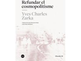 Livro Refundar El Cosmopolitisme de Yves Charles Zarka (Francês)