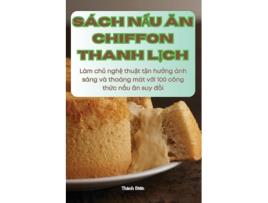 Livro SÁCH N?U AN CHIFFON THANH L?CH de Thành Ði?n (Inglês)