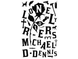 Livro Lonely Riders de Michael D Dennis (Inglês)