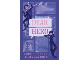 Livro Dear Hero Every Hero Needs a Villain, Every Villain Needs a Hero de Alyssa Roat e Hope Bolinger (Inglês)