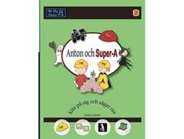 Livro Anton Och Super-a Klär På Sig Och Säger Nix Vardagsfärdigheter För Barn Med Autism Och Adhd De Jessica Jensen (sueco - Capa Dura)