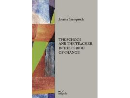 Livro The School And The Teacher In The Period Of Change De Jolanta Szempruch (inglês)