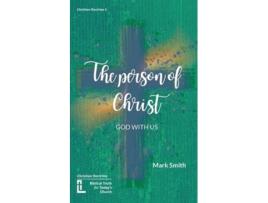 Livro The Person of Christ de Mark Smith (Inglês)