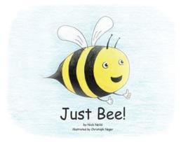 Livro Just Bee! De Nick J Neild (inglês)