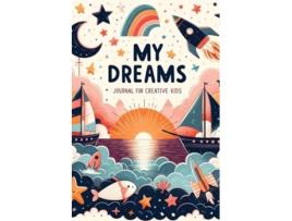 Livro My Dreams Journal for Creative Kids de Globland Junior (Inglês)