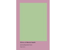 Livro Ethics of Mental Health de Megan Dennis (Inglês)