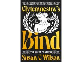 Livro Clytemnestras Bind de Susan C Wilson (Inglês)