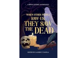 Livro When Other People Saw Us, They Saw the Dead de Lauren T Davila (Inglês)