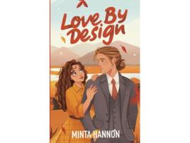 Livro Love by Design de Minta Hannon (Inglês)