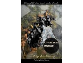 Livro Extrasensory Overload an anthology of speculative excess de Naomi Simone Borwein, Ai Jiang et al. (Inglês)
