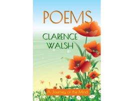 Livro Poems A Journey Of The Mind De Clarence Walsh (inglês)