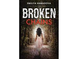 Livro Broken Chains de Emiliya Ahmadova (Inglês)