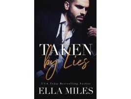 Livro Taken By Lies De Ella Miles (inglês)