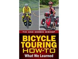 Livro Bicycle Touring How-To What We Learned de Debbie Bishop e Tim Bishop (Inglês)