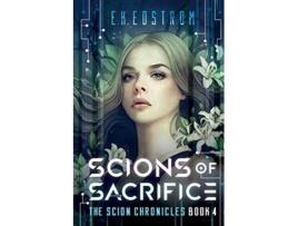 Livro Scions of Sacrifice de Eric Kent Edstrom (Inglês)